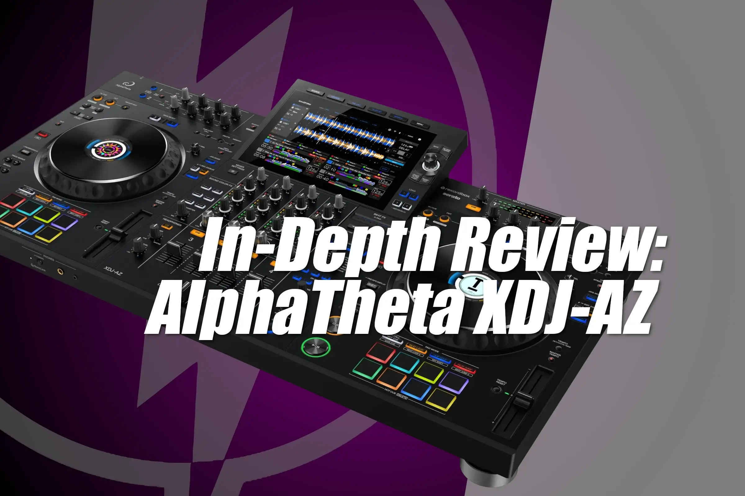 In-Depth Review: AlphaTheta XDJ-AZ Standalone DJ System - DJ PowerPaul