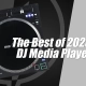 The Best DJ Media Player 2025