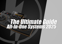 The Ultimate Guide for All-In-One DJ Systems 2025