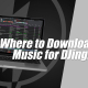 Where to download music and tools as a DJ?
